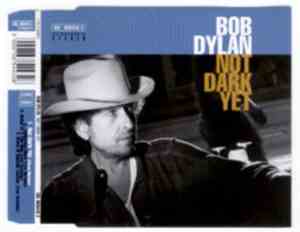Bob Dylan - Not Dark Yet