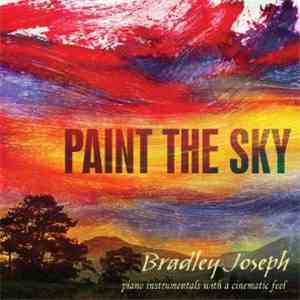 Bradley Joseph - Paint The Sky