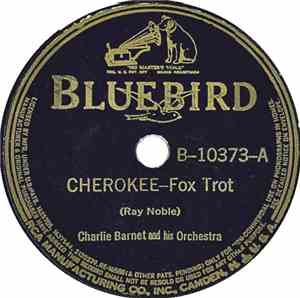 Charlie Barnet And His Orchestra - Cherokee / (Stay Up