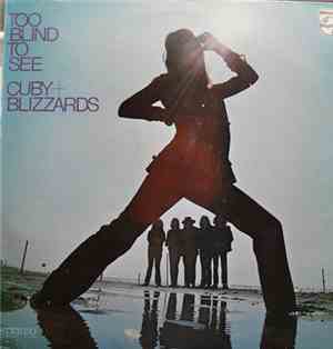 Cuby & The Blizzards - Too Blind To See