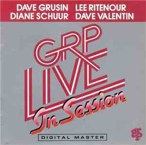 Dave Grusin / Lee Ritenour / Diane Schuur / Dave Valentin - GRP Live In Ses ...