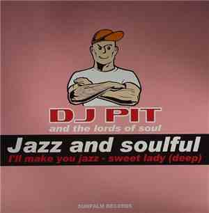 Dj Pit And The Lords Of Soul - Jazz And Soulful