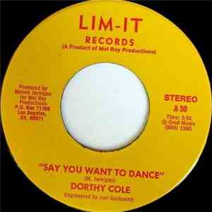 Dorthy Cole - Say You Want To Dance / Just Look What You've Done