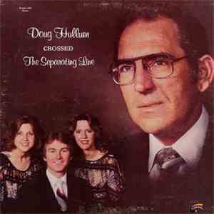 Doug Hullum - Crossed The Separating Line