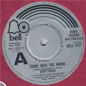 Driftwood  - Come Into The Warm
