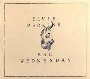Elvis Perkins - Ash Wednesday