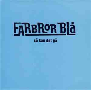 Farbror Blå - Så Kan Det Gå