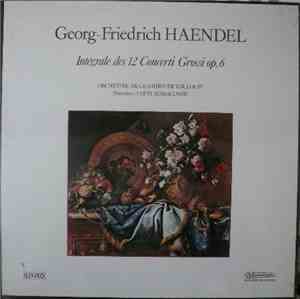 Georg-Friedrich Haendel, Orchestre De Chambre De Toulouse Direction Louis Auriacombe - Intégrale Des 12 Concerti Grossi Op.6