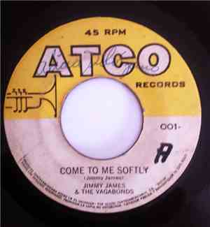 Jimmy James & The Vagabonds - Come To Me Softly