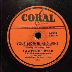 Lawrence Welk And His Champagne Music - Your Mother And Mine / Oh, Happy Da ...