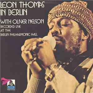 Leon Thomas With Oliver Nelson - In Berlin