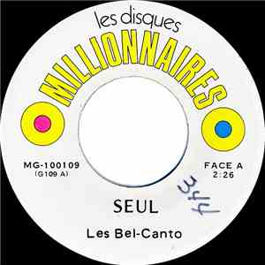 Les Bel Canto - Seul / Je T'aime Hum Hum