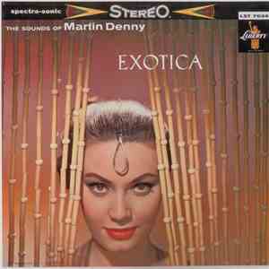 Martin Denny - Exotica