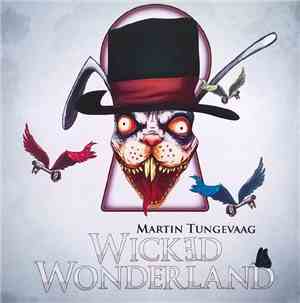 Martin Tungevaag - Wicked Wonderland