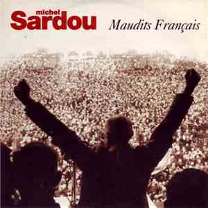 Michel Sardou - Maudits Français