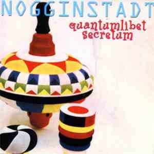Nogginstadt - Quantumlibet Secretum