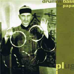 Plug - Drum 'n' Bass For Papa