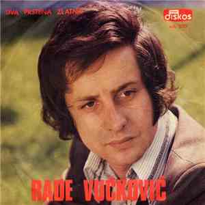 Rade Vučković - Dva Prstena Zlatna