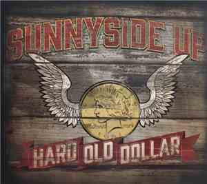Sunnyside Up - Hard Old Dollar