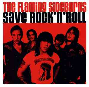 The Flaming Sideburns - Save Rock'n'Roll