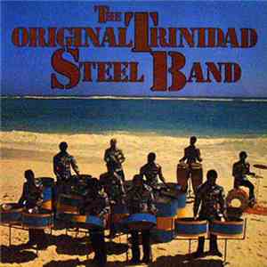The Original Trinidad Steel Band - The Original Trinidad Steel Band