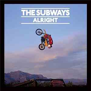 The Subways - Alright