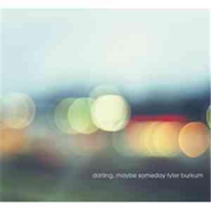 Tyler Burkum - Darling, Maybe Someday