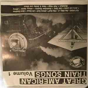 Various - Great American Train Songs Volume 1
