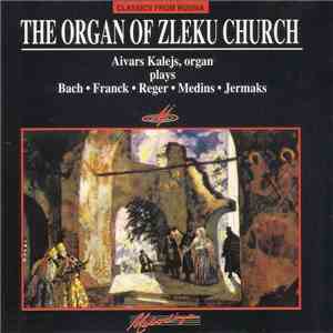 Aivars Kalejs - The Organ Of Zleku Church