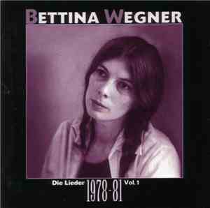 Bettina Wegner - Die Lieder 1978-81 Vol. 1