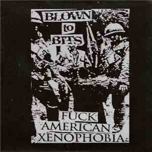 Blown To Bits - Fuck American Xenophobia