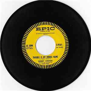 Bobby Vinton - Trouble Is My Middle Name