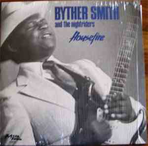 Byther Smith And The Nightriders - Housefire