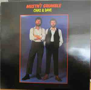 Chas & Dave - Mustn't Grumble