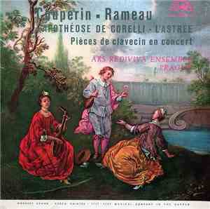 Couperin, Rameau - Ars Rediviva Ensemble - L'Apothéose De Corelli / L'Astré ...