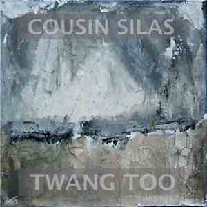 Cousin Silas - Twang Too