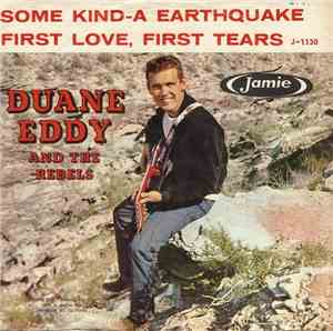 Duane Eddy His Twangy Guitar And The Rebels - Some Kind-A Earthquake / Firs ...