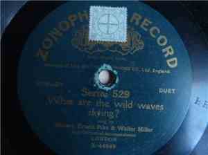 Ernest Pike, Walter Miller  - Life's Dream Is O'er / What Are The Wild Wave ...