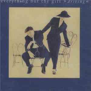 Everything But The Girl - Driving