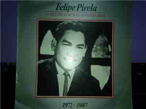 Felipe Pirela - 15 Exitos Edicion Aniversaria