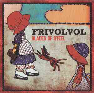 Frivolvol - Blades Of Steel