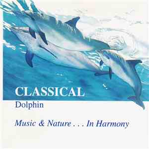Gary Clausing - Classical Dolphin - Music & Nature... In Harmony