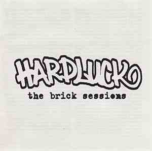 Hardluck - The Brick Sessions