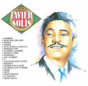 Javier Solís - La Historia De Javier Solis
