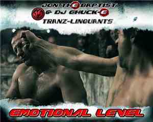 Jon The Baptist & DJ Chuck-E Vs Tranz-Linquants - Emotional Level