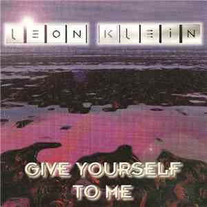 Leon Klein - Give Yourself To Me