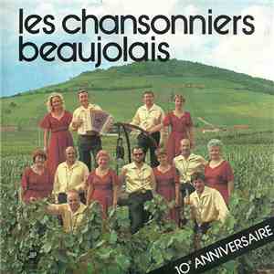 Les Chansonniers Beaujolais - 10e Anniversaire