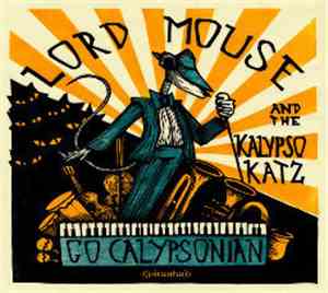 Lord Mouse And The Kalypso Katz - Go Calypsonian
