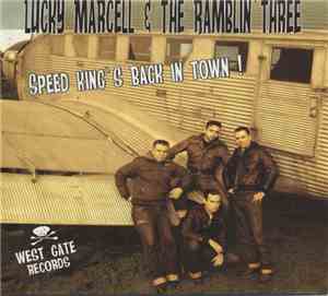 Lucky Marcell & The Ramblin' Three - Speed King's Back In Town!