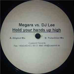 Megara vs DJ Lee - Hold Your Hands Up High